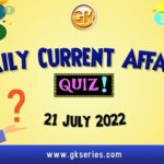 Daily Quiz on Current Affairs by Gkseries – 21 July 2022