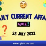 Daily Quiz on Current Affairs by Gkseries – 23 July 2022