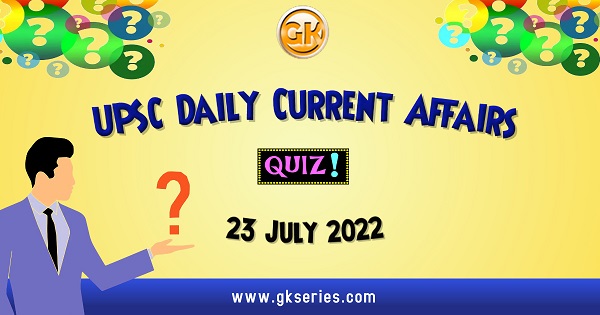 UPSC Daily Current Affairs Quiz