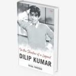 A book titled “Dilip Kumar: In the Shadow of a Legend” by Faisal Farooqui