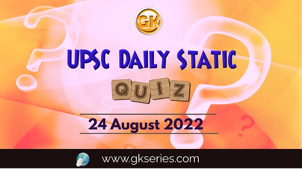 UPSC Daily Static Quiz