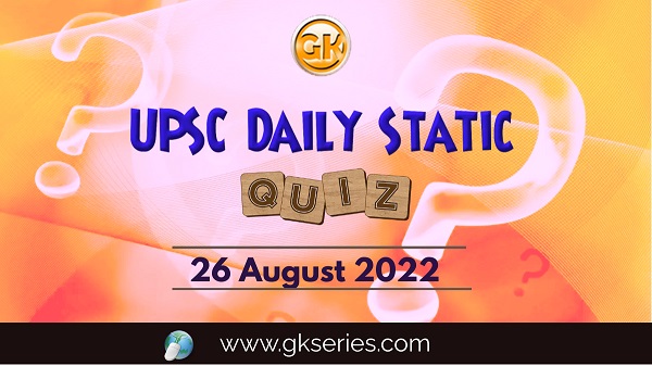 UPSC Daily Static Quiz