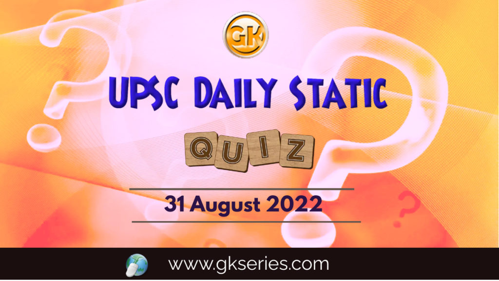 UPSC Daily Static Quiz