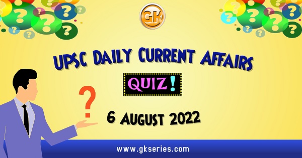 UPSC Daily Current Affairs Quiz