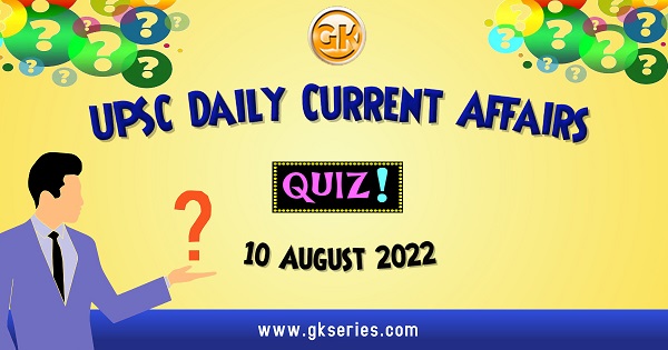 UPSC Daily Current Affairs Quiz