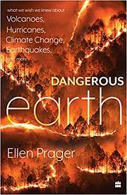 A book titled “Dangerous Earth” by Marine biologist Ellen Prager