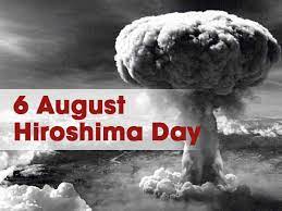Hiroshima Day is observed globally on 6th August