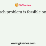 A research problem is feasible only when