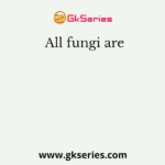 All fungi are