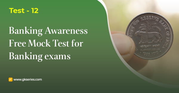Banking Awareness Free Mock Test 12