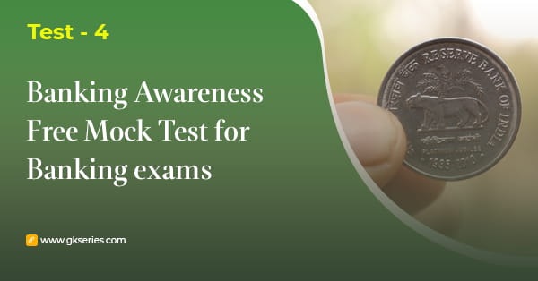 Banking Awareness Free Mock Test 4