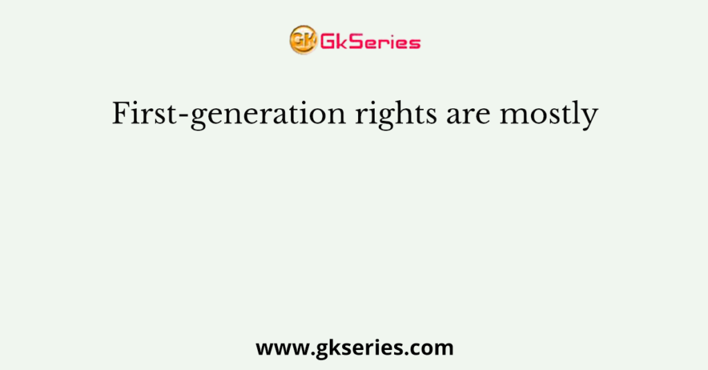 First-generation rights are mostly