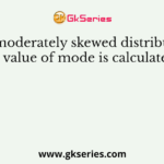 For moderately skewed distribution, the value of mode is calculated as