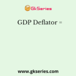 GDP Deflator =