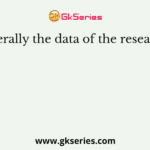 Generally the data of the research is