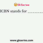 ICBN stands for _______