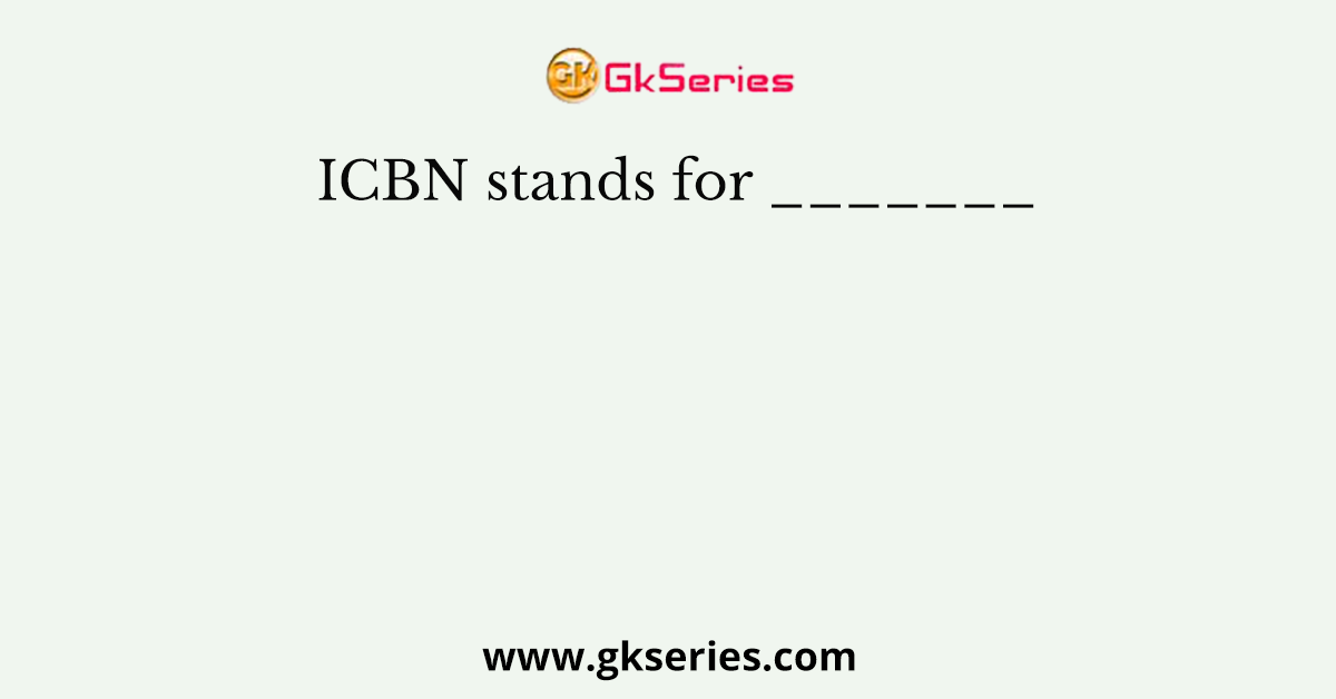 ICBN stands for _______