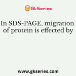 In SDS-PAGE, migration of protein is effected by