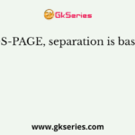 In SDS-PAGE, separation is based on