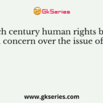In which century human rights became a central concern over the issue of slavery?