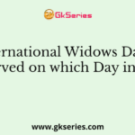 International Widows Day is observed on which Day in June?
