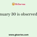January 30 is observed as