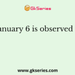 January 6 is observed as