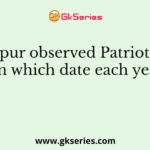 Manipur observed Patriots’ Day on which date each year?