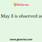 May 3 is observed as