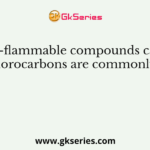 Non-flammable compounds called chlorofluorocarbons are commonly used in?