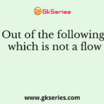 Out of the following which is not a flow