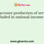 Own account production of services is not included in national income because