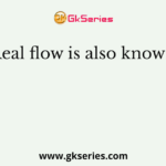 Real flow is also known as