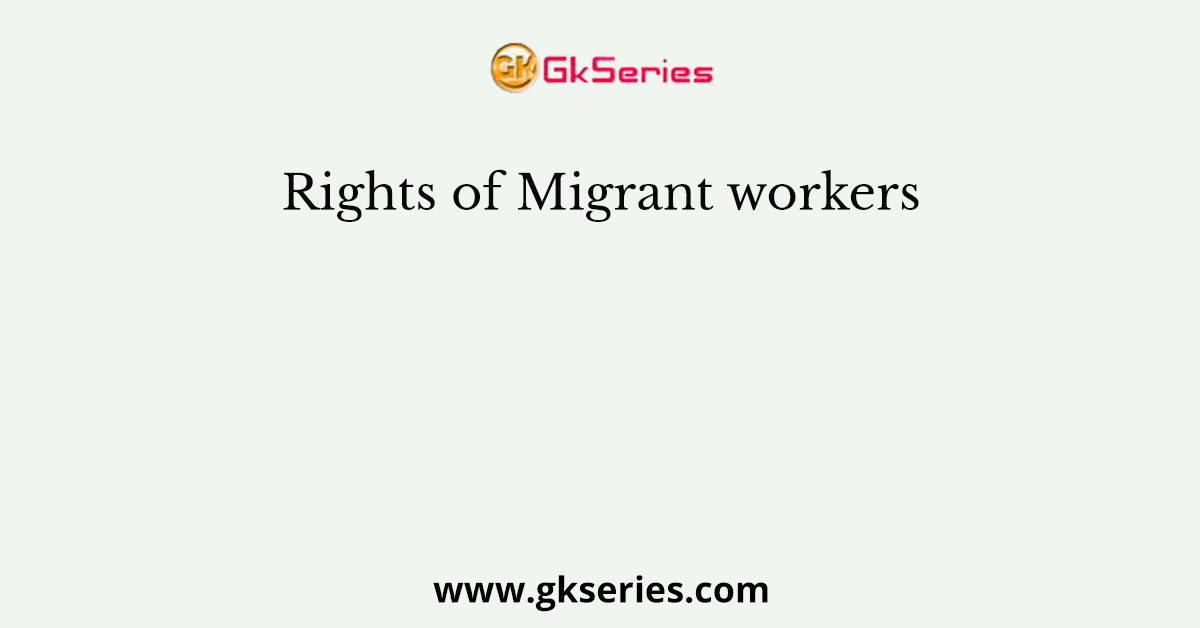 Rights of Migrant workers