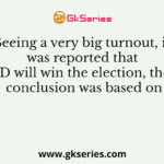 Seeing a very big turnout, it was reported that JD will win the election, the conclusion was based on