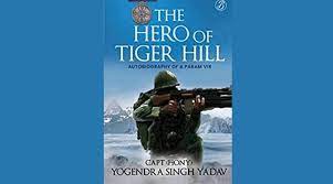 Subedar Major Yadav authored autobiography titled "The Hero of Tiger Hill"