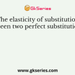 The elasticity of substitution between two perfect substitutions is