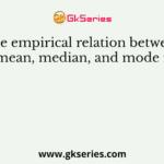 The empirical relation between mean, median, and mode is