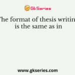 The format of thesis writing is the same as in