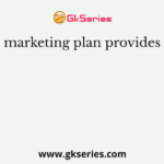 The marketing plan provides both