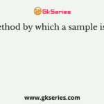 The method by which a sample is chosen