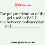 The polymerization of the gel used in PAGE occurs between polyacrylamide and____________