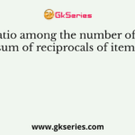The ratio among the number of items and the sum of reciprocals of items is called