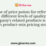 The use of price points for reference to different levels of quality for a company's related products is typical of which product-mix pricing strategy?