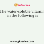 The water-soluble vitamin in the following is