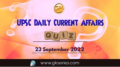 UPSC Daily Current Affairs Quiz