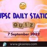 UPSC Daily Static Quiz: 7 September 2022