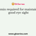 Vitamin required for maintaining good eye sight