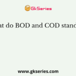 What do BOD and COD stand for?