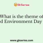What is the theme of World Environment Day 2019?